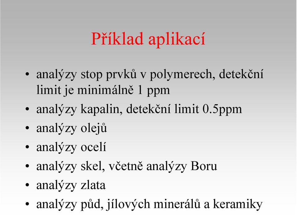 5ppm analýzy olejů analýzy ocelí analýzy skel, včetně