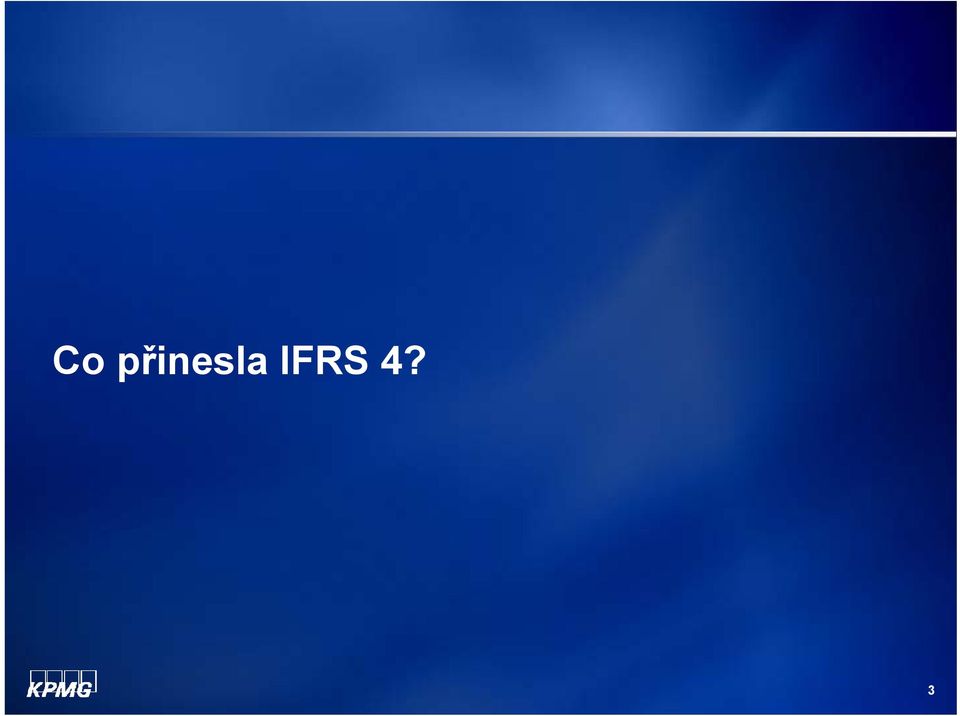 IFRS 4? 3