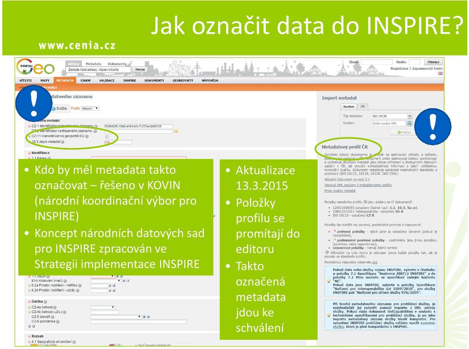 pro INSPIRE) Koncept národních datových sad pro INSPIRE zpracován ve Strategii