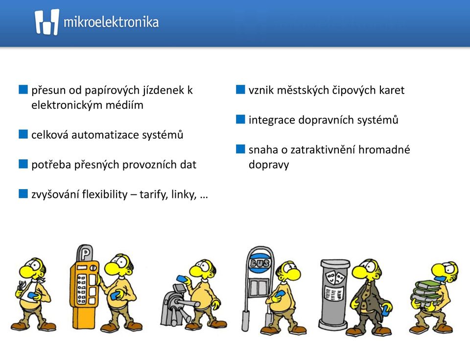 městských čipových karet integrace dopravních systémů snaha o