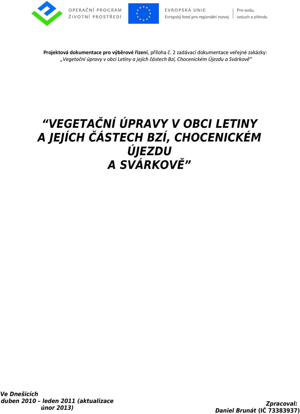 Bzí, Chocenickém Újezdu a Svárkově VEGETAČNÍ ÚPRAVY V OBCI LETINY A JEJÍCH ČÁSTECH BZÍ,