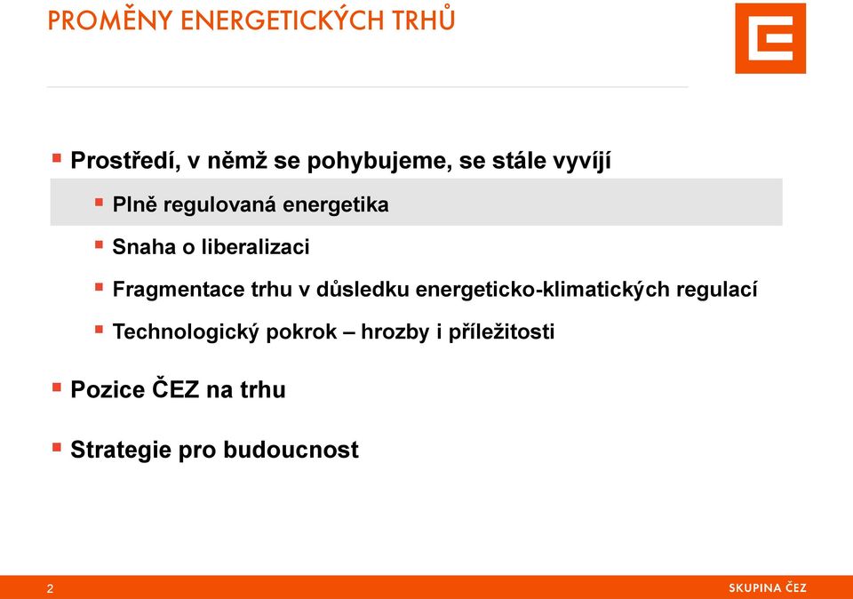 trhu v důsledku energeticko-klimatických regulací Technologický