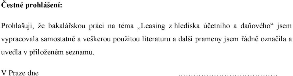 vypracovala samostatně a veškerou použitou literaturu a