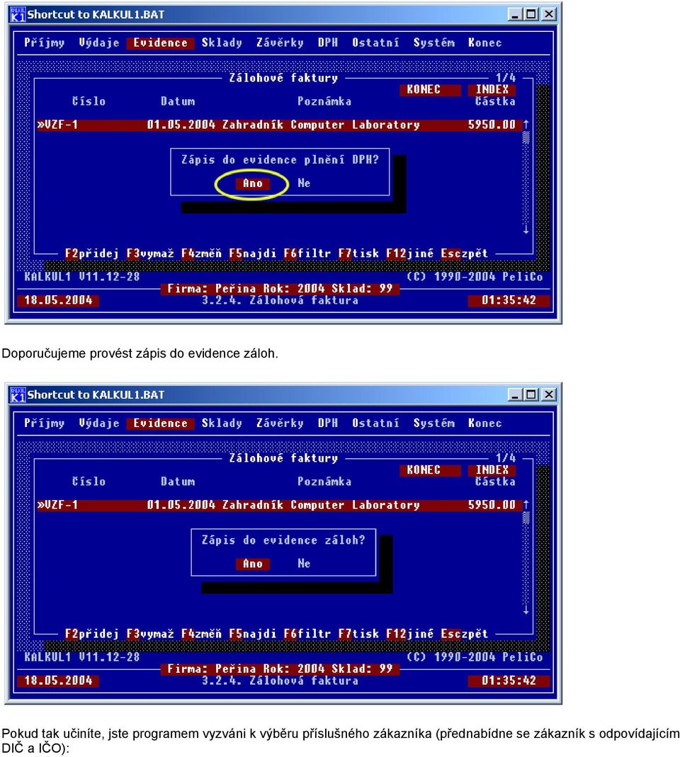 Pokud tak učiníte, jste programem vyzváni