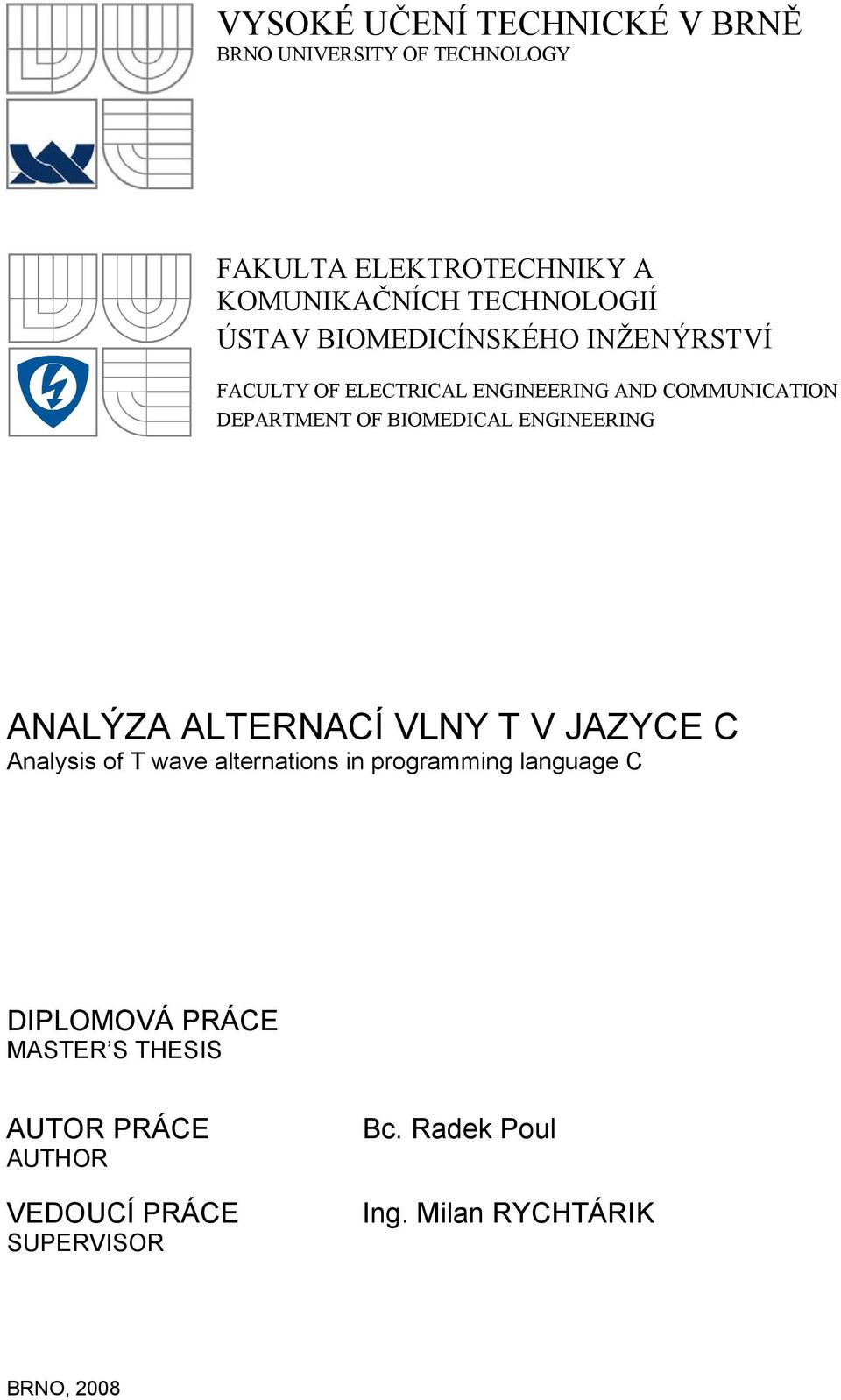 ENGINEERING ANALÝZA ALTERNACÍ VLNY T V JAZYCE C Analysis of T wave alternations in programming language C