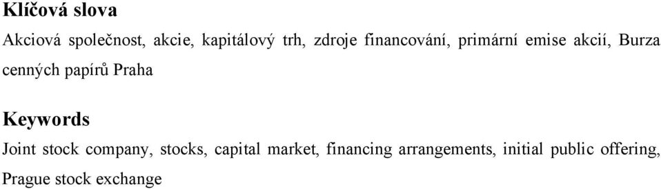 Praha Keywords Joint stock company, stocks, capital market,