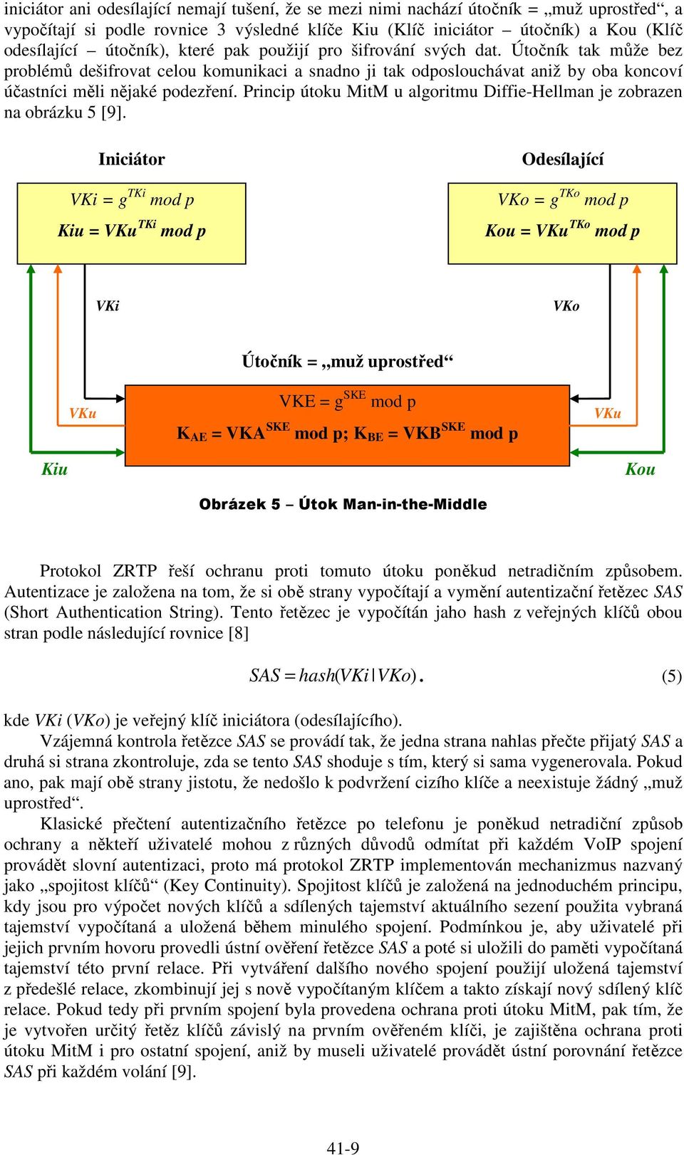 Princip útoku MitM u algoritmu Diffie-Hellman je zobrazen na obrázku 5 [9].