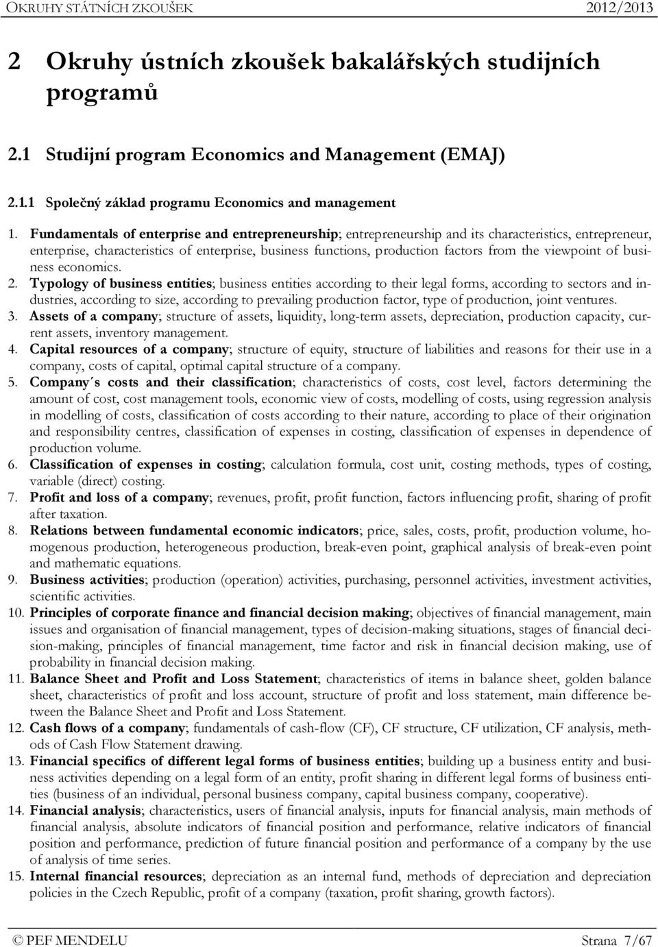 viewpoint of business economics. 2.