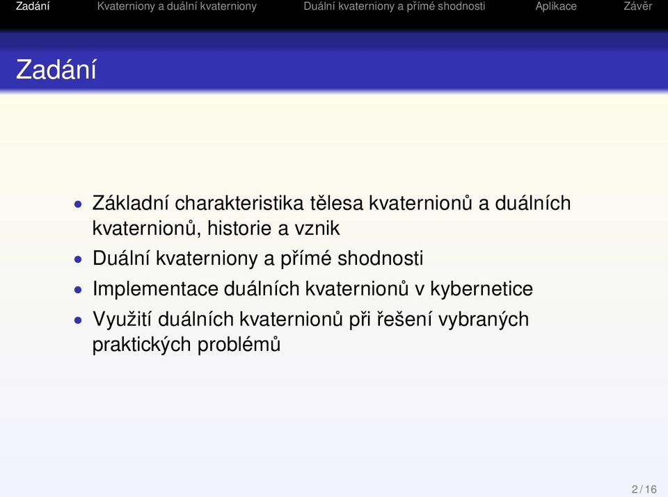 přímé shodnosti Implementace duálních kvaternionů v kybernetice