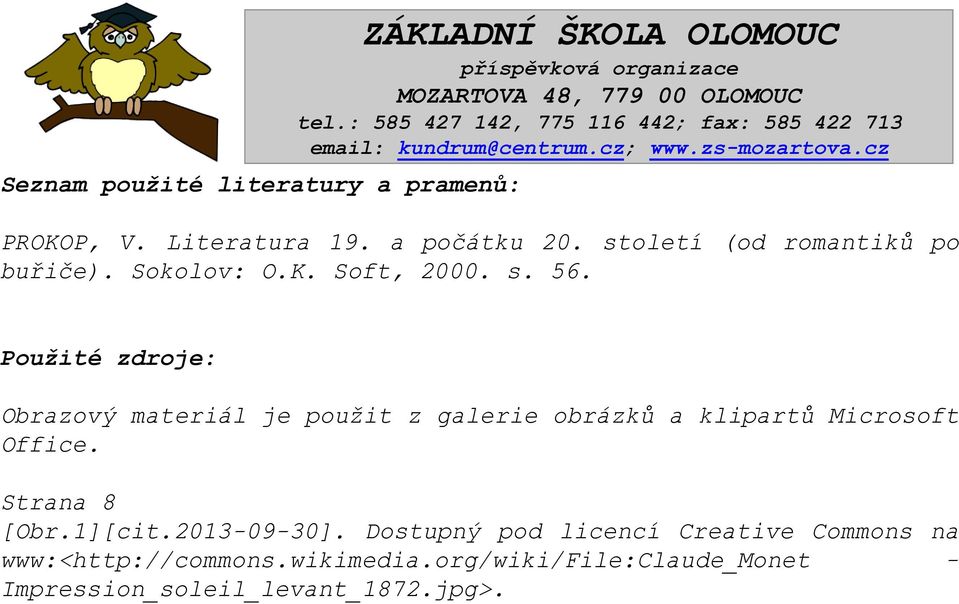 století (od romantiků po buřiče). Sokolov: O.K. Soft, 2000. s. 56.