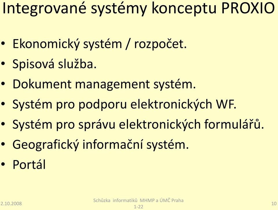 Systém pro podporu elektronických WF.