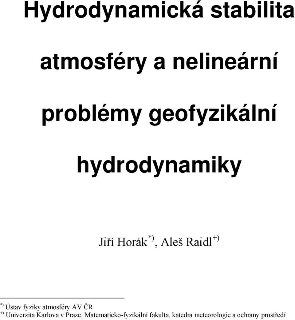 Ústav fyziky atmosféry AV ČR +) Univerzita Karlova v Praze,