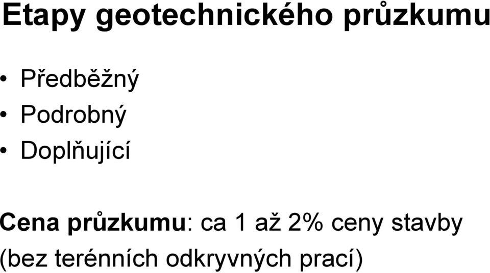 Cena průzkumu: ca 1 až 2% ceny