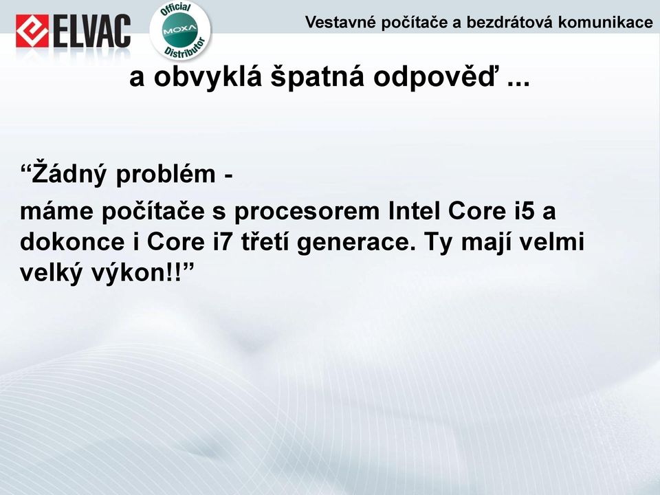 procesorem Intel Core i5 a dokonce i