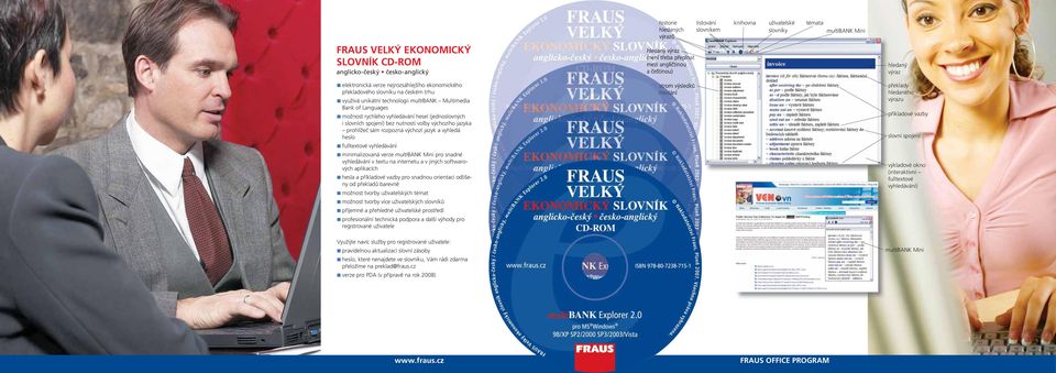 hesel (jednoslovných i slovních spojení) bez nutnosti volby výchozího jazyka prohlížeč sám rozpozná výchozí jazyk a vyhledá heslo fulltextové vyhledávání minimalizovaná verze multibank Mini pro