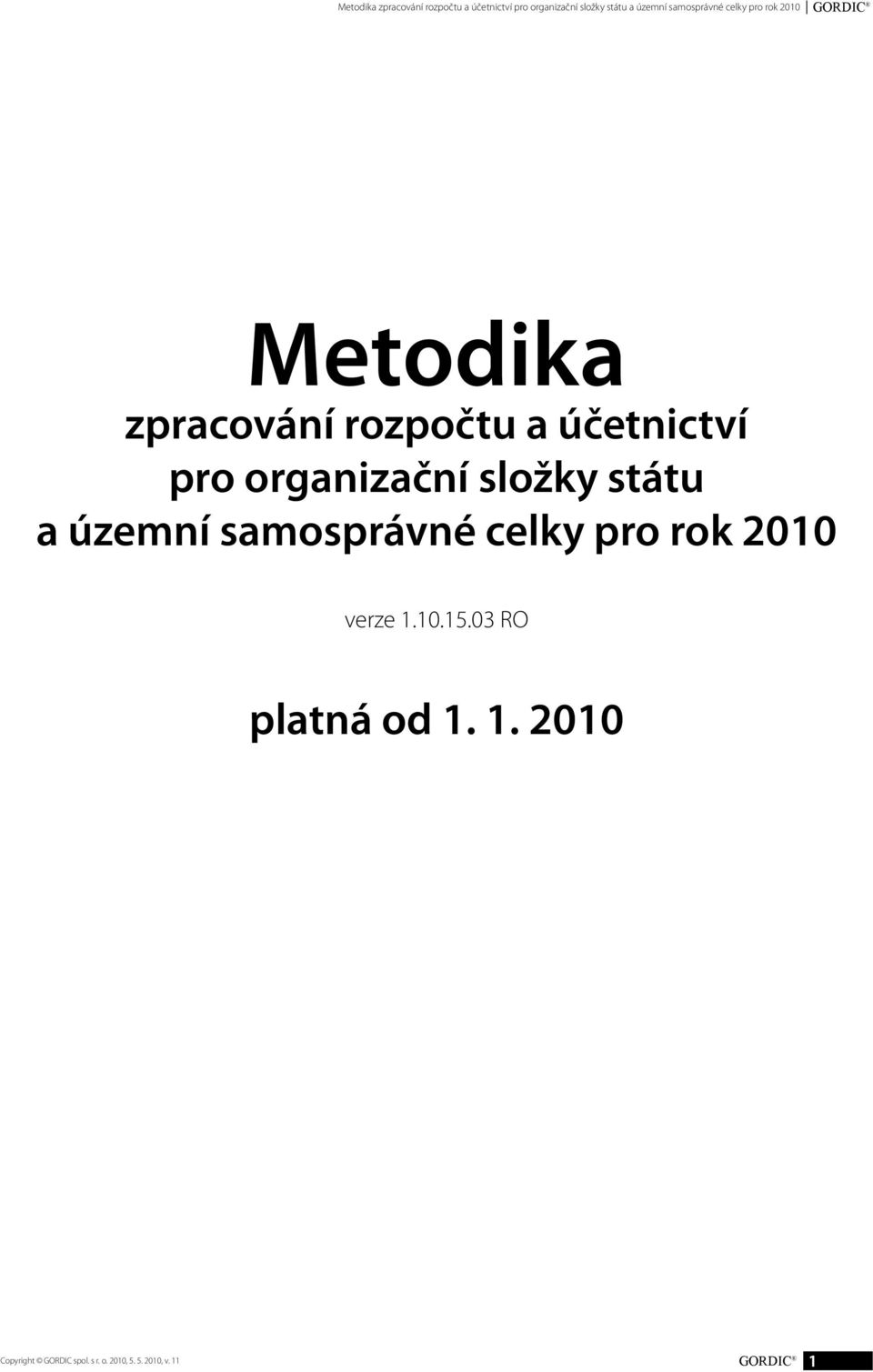 samosprávné celky pro rok 2010 verze 1.10.15.03 RO platná od 1. 1. 2010 GORDIC 1