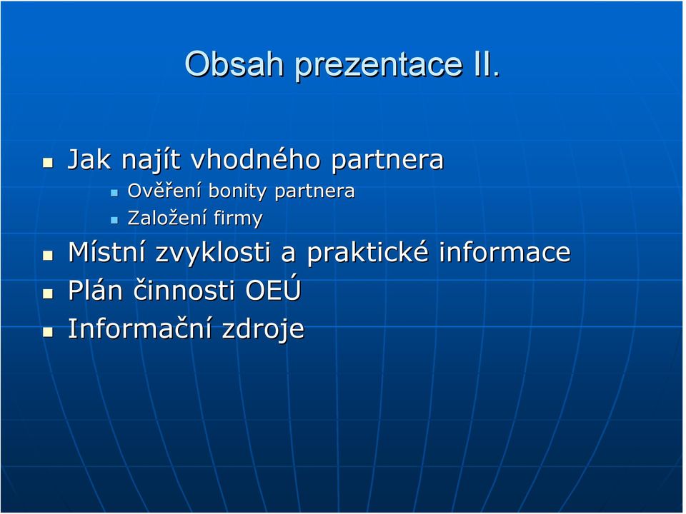 bonity partnera Založení firmy Místní