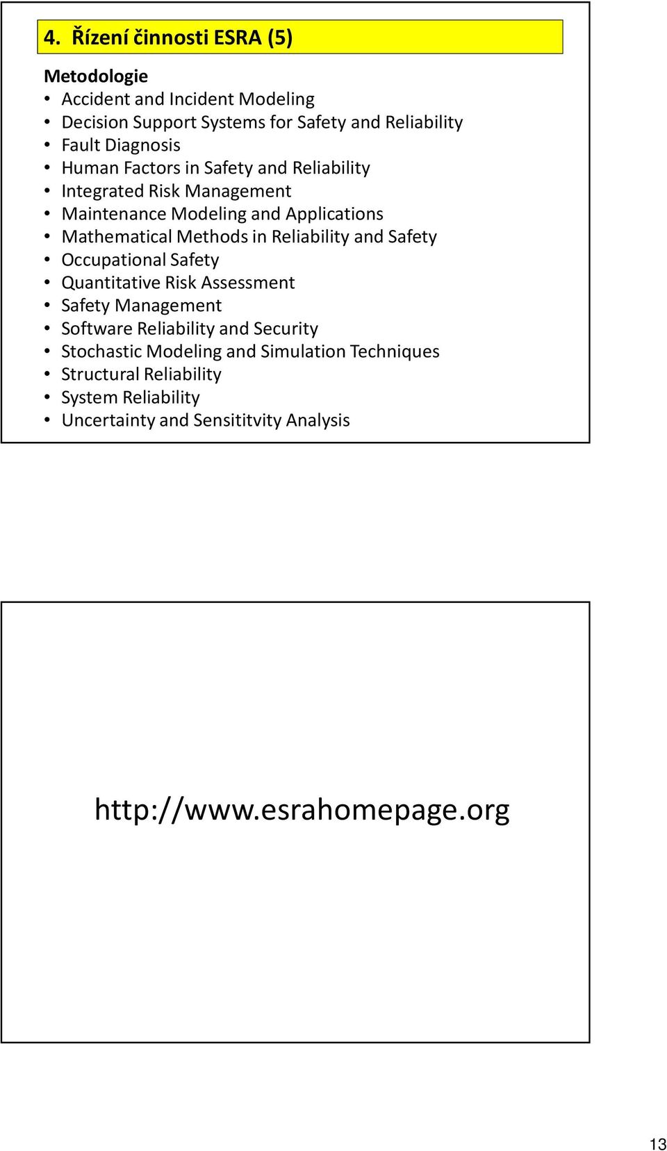 in Reliability and Safety Occupational Safety Quantitative Risk Assessment Safety Management Software Reliability and Security