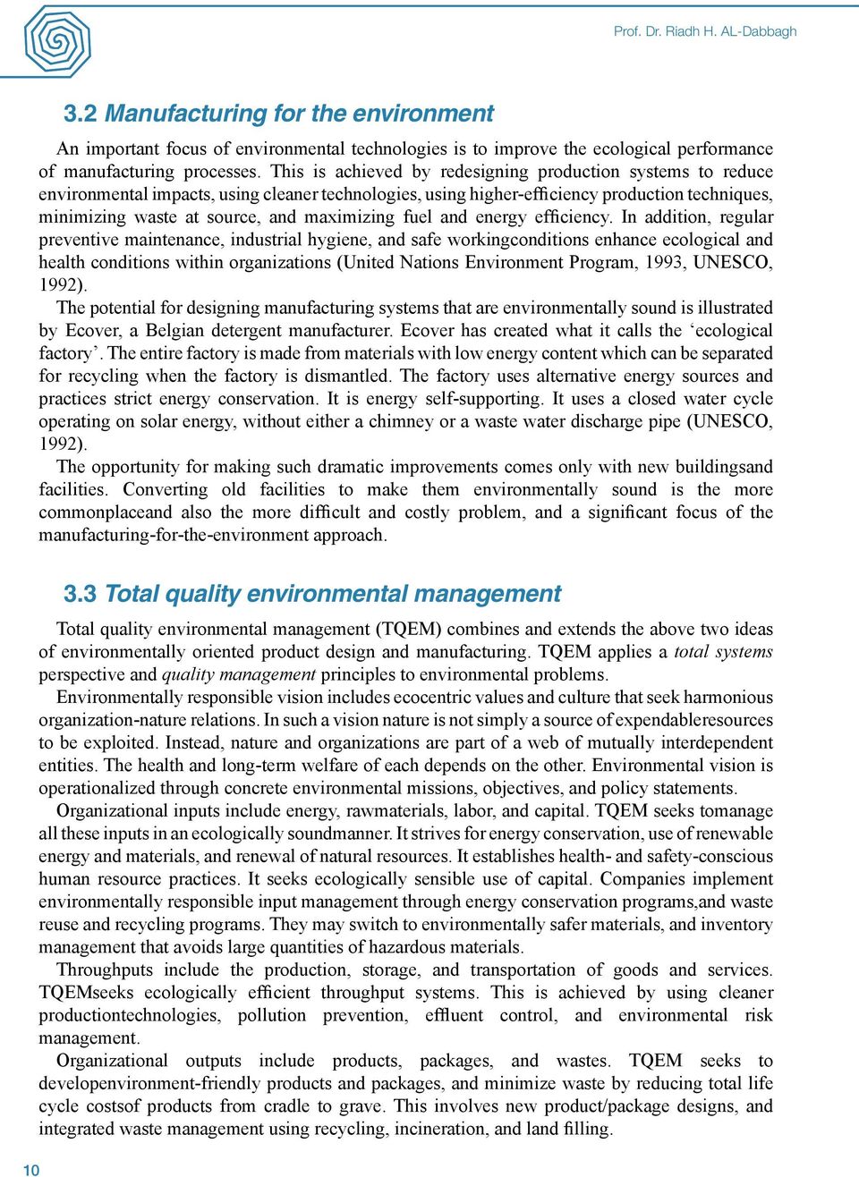 maximizing fuel and energy efficiency.