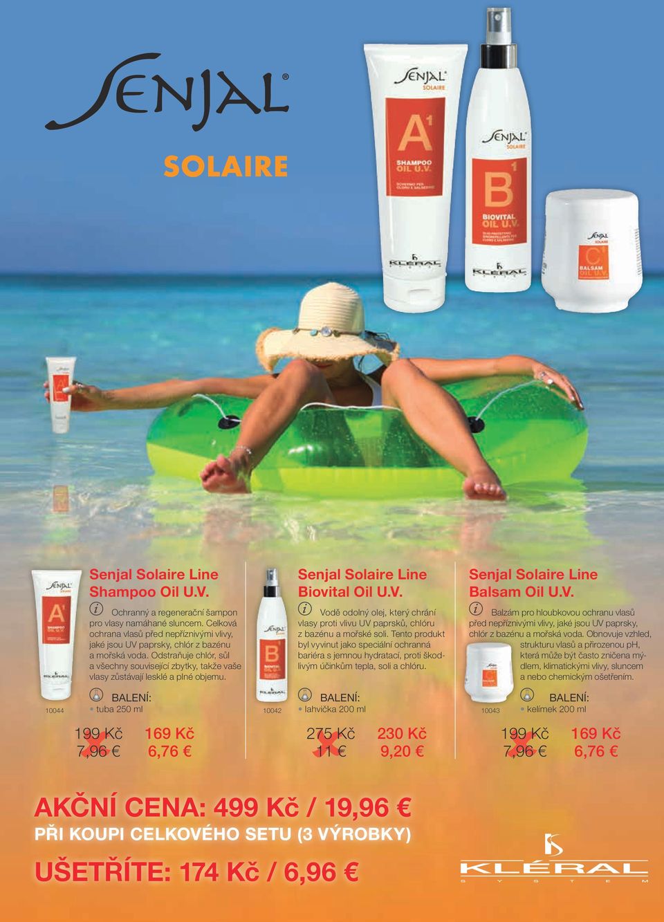 Senjal Solaire Line Biovital Oil U.V. Vodě odolný olej, který chrání vlasy proti vlivu UV paprsků, chlóru z bazénu a mořské soli.