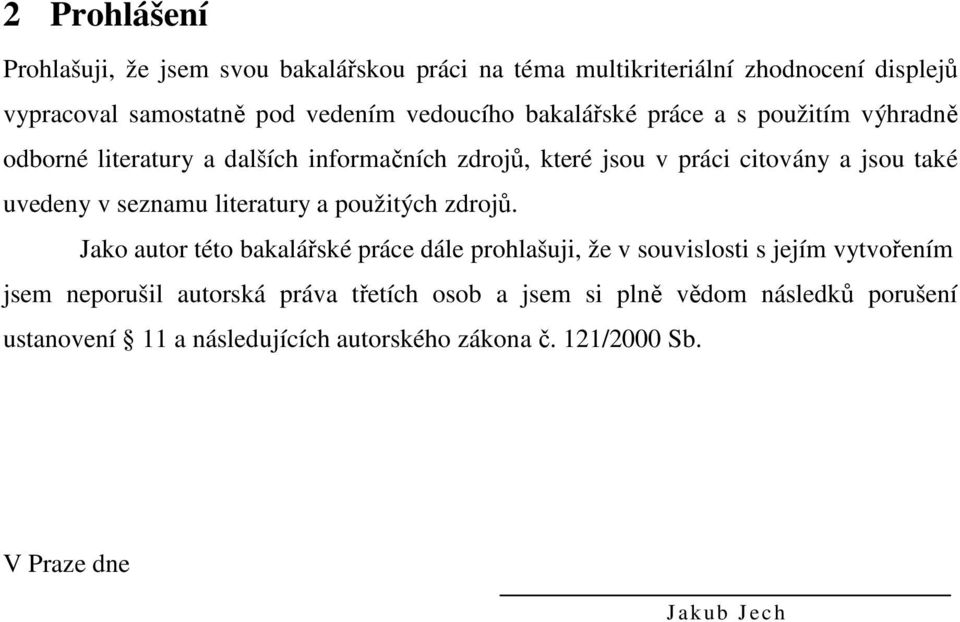 seznamu literatury a použitých zdrojů.