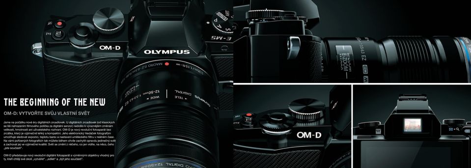 OM-D je nový revoluční fotoaparát bez zrcátka, který je výjimečně lehký a kompaktní.