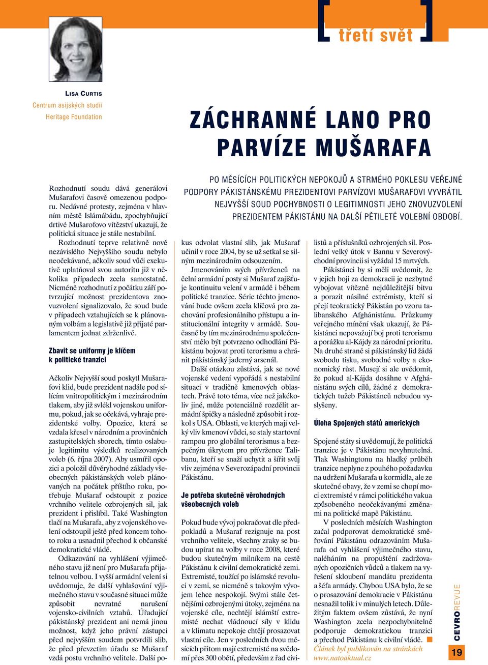 Rozhodnutí teprve relativně nově nezávislého Nejvyššího soudu nebylo neočekávané, ačkoliv soud vůči exekutivě uplatňoval svou autoritu již v několika případech zcela samostatně.