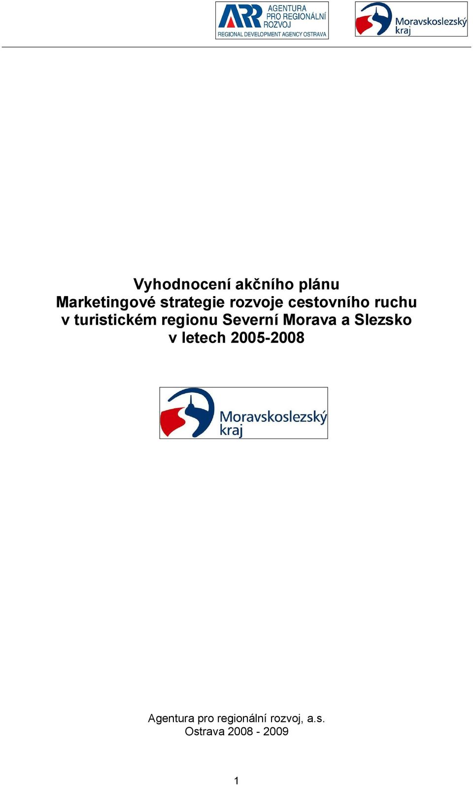 Severní Morava a Slezsko v letech 2005-2008