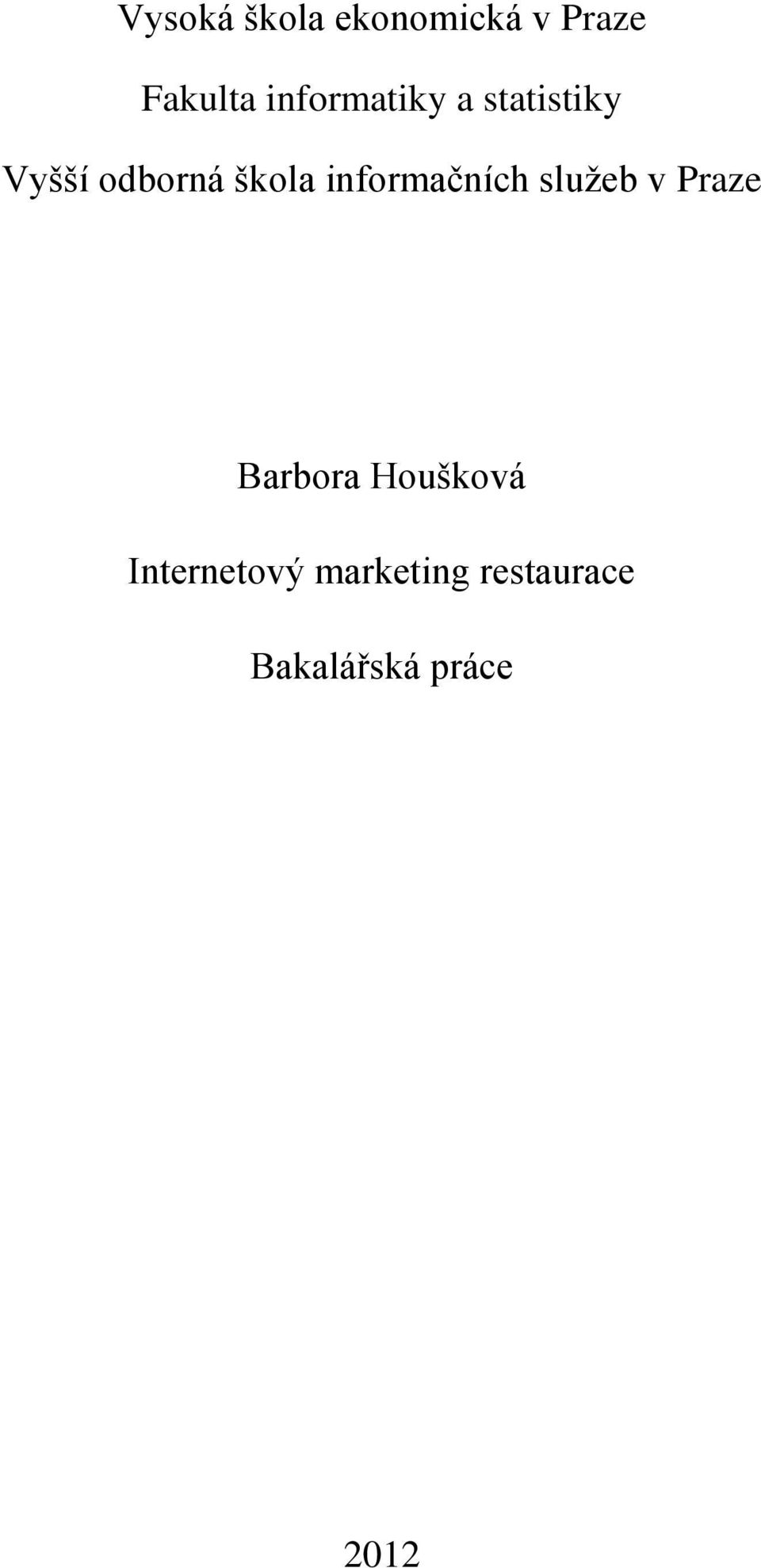 informačních služeb v Praze Barbora Houšková