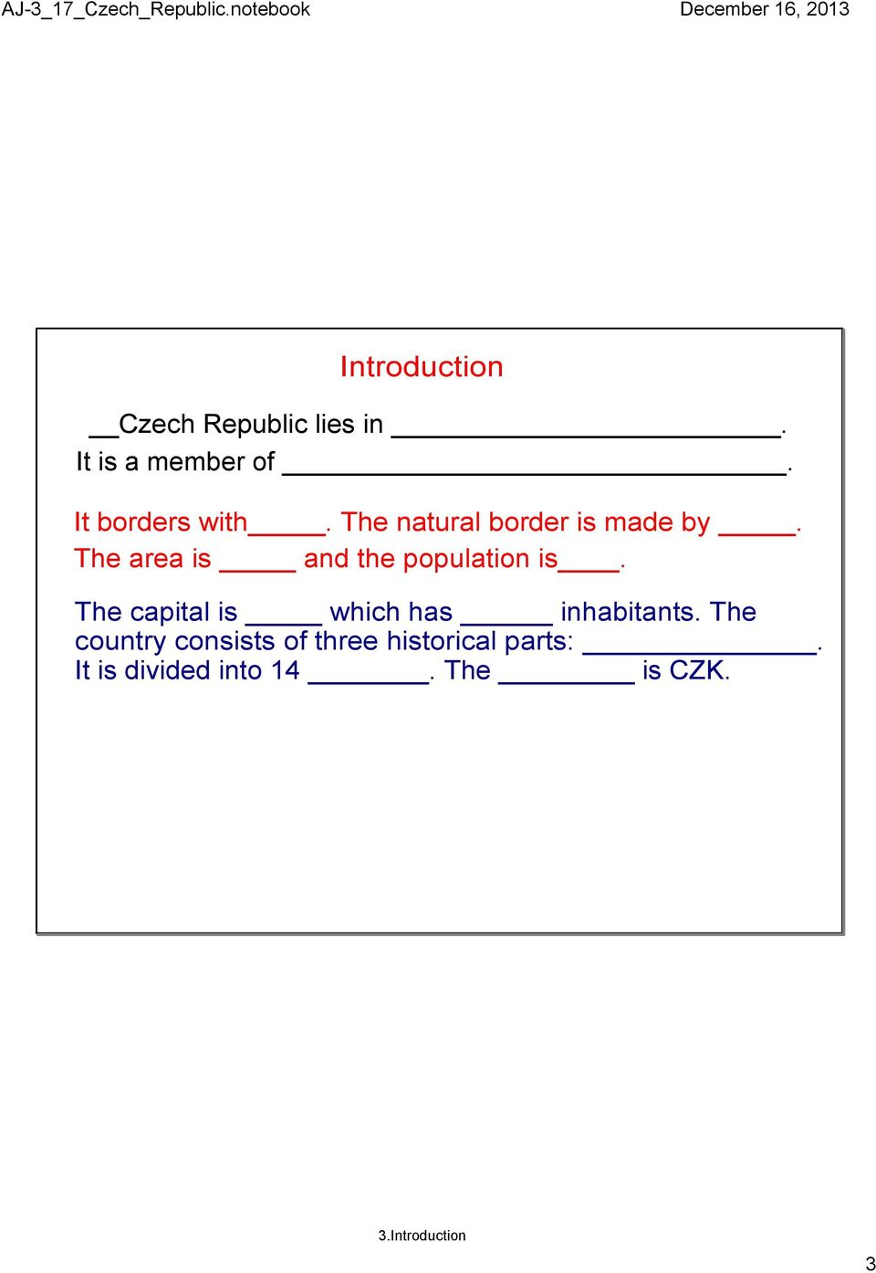 The area is and the population is.