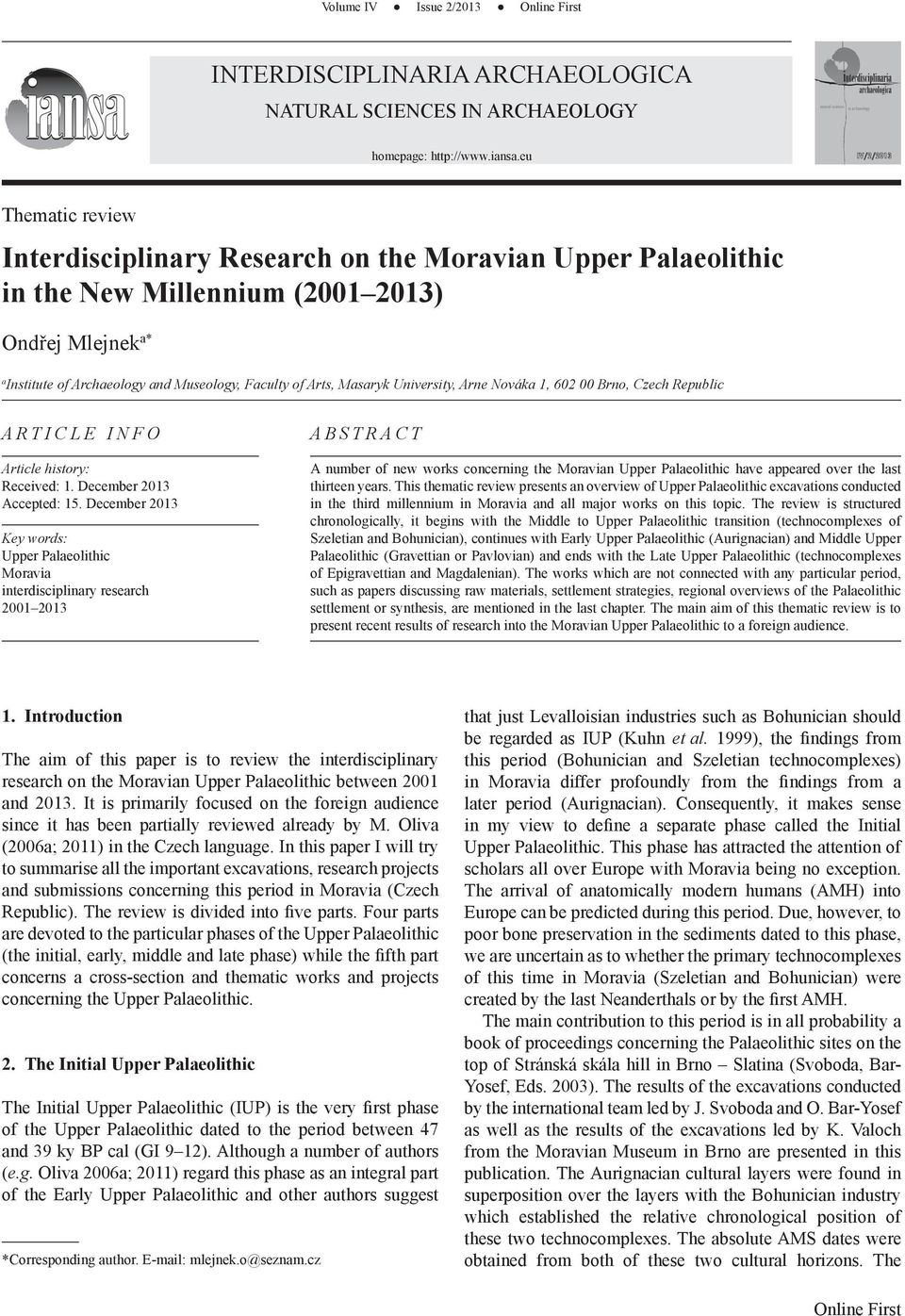 Arts, Masaryk University, Arne Nováka 1, 602 00 Brno, Czech Republic Article info Article history: Received: 1. December 2013 Accepted: 15.