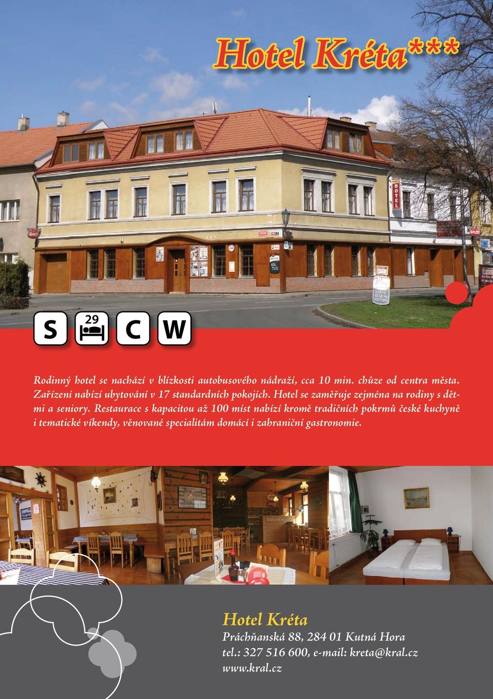 Restaurace s kapacitou až 100 míst nabízí kromě tradičních pokrmů české kuchyně i tematické víkendy, věnované