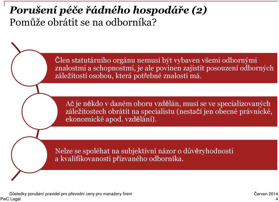 odborných záležitostí osobou, která potřebné znalosti má.