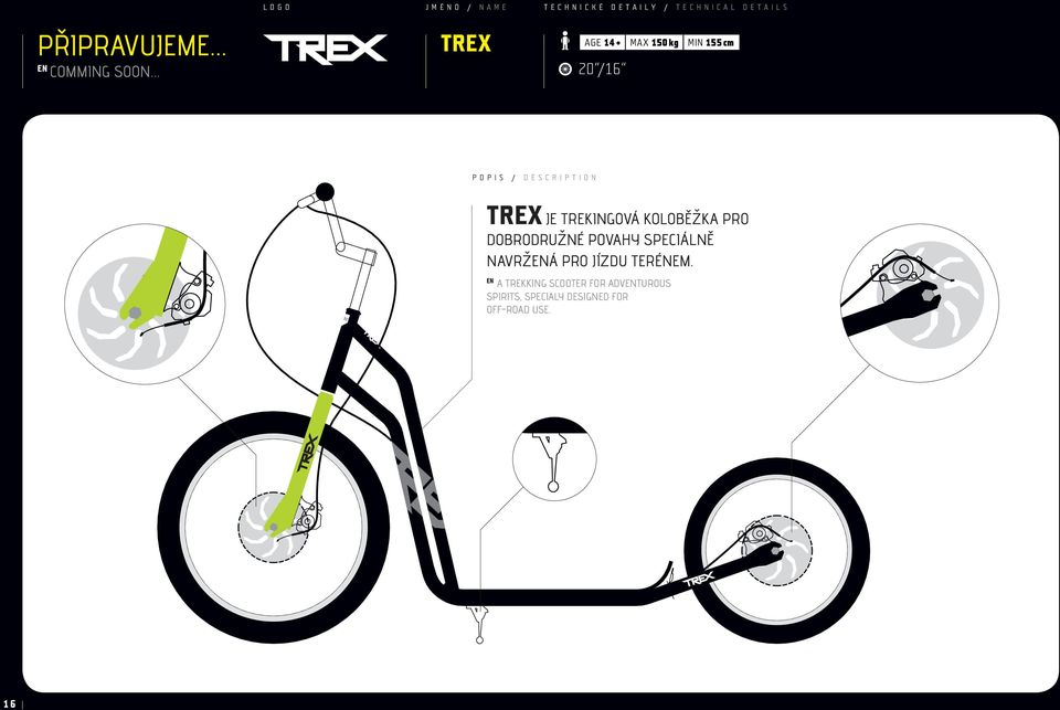 .. trex age 14 + max 150 kg min 155 cm 20 /16 p o p i s / d e s c r i p t i o n trex JE