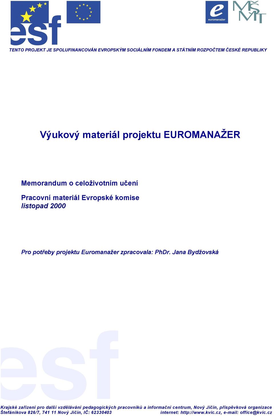 Memorandum o celoživotním učení Pracovní materiál Evropské komise