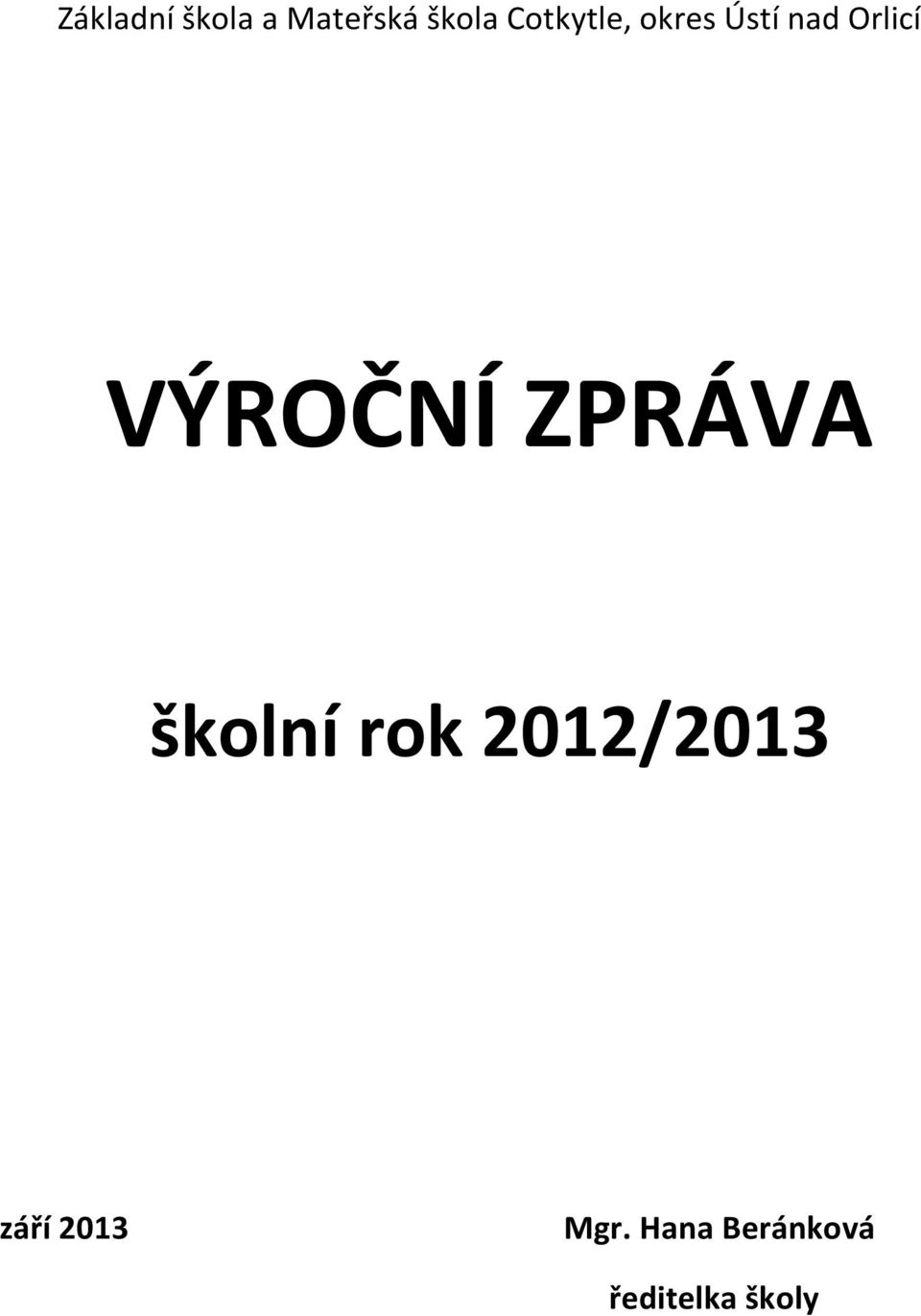 VÝROČNÍ ZPRÁVA školní rok 2012/2013