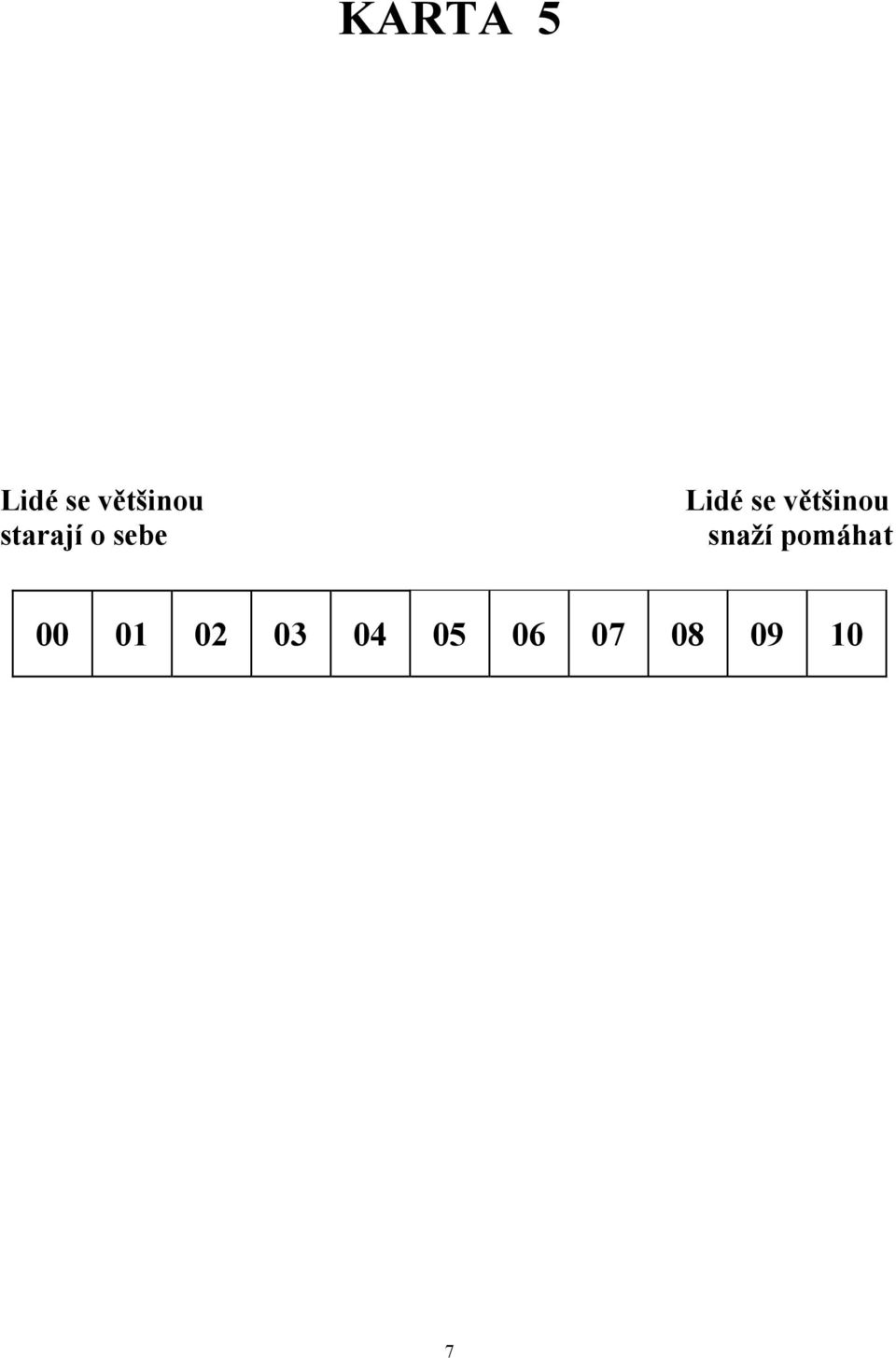 většinou snaží pomáhat 00