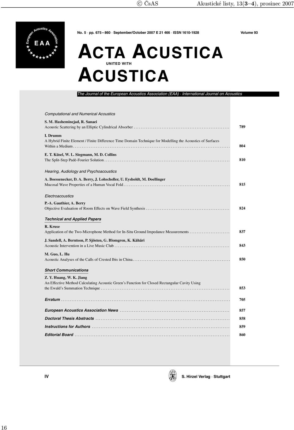 International Journal on Acoustics Computational and Numerical Acoustics S. M. Hasheminejad, R. Sanaei Acoustic Scattering by an Elliptic Cylindrical Absorber... 789 I.