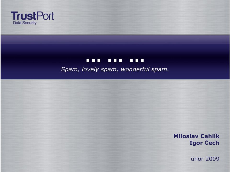 spam. Miloslav