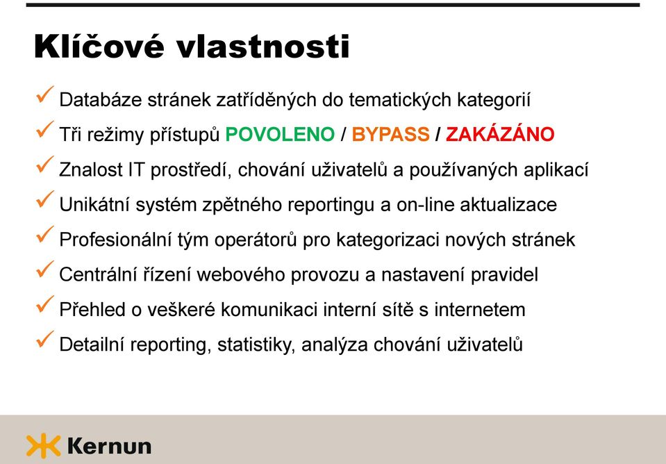 aktualizace Profesionální tým operátorů pro kategorizaci nových stránek Centrální řízení webového provozu a nastavení