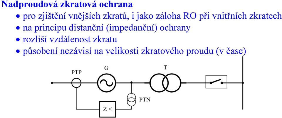 principu distanční (impedanční) ochrany rozliší