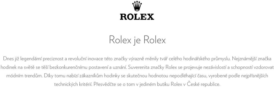 Suverenita značky Rolex se projevuje nezávislostí a schopností vzdorovat módním trendům.