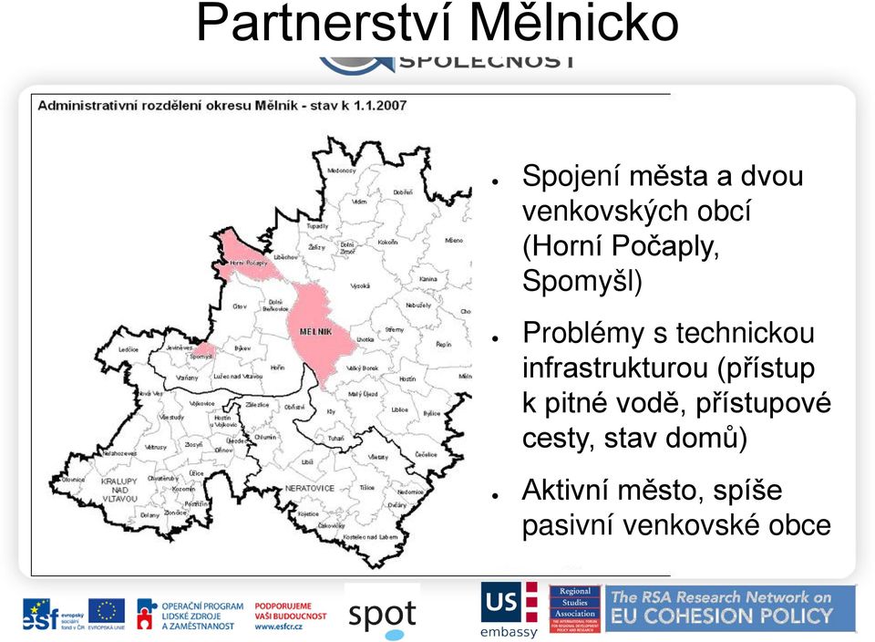 infrastrukturou (přístup k pitné vodě, přístupové