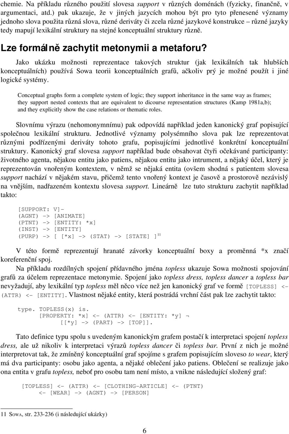 struktury na stejné konceptuální struktury různě. Lze formálně zachytit metonymii a metaforu?