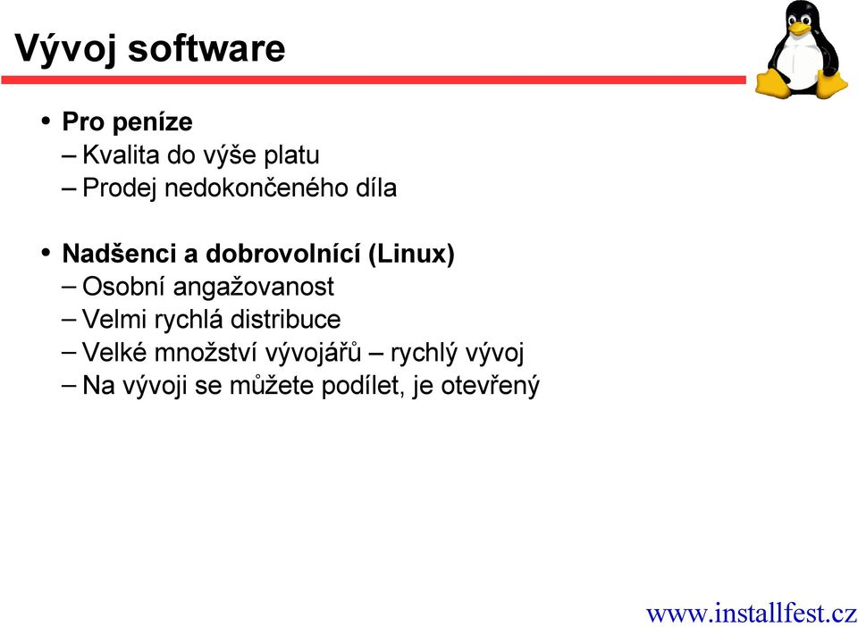 Osobní angažovanost Velmi rychlá distribuce Velké