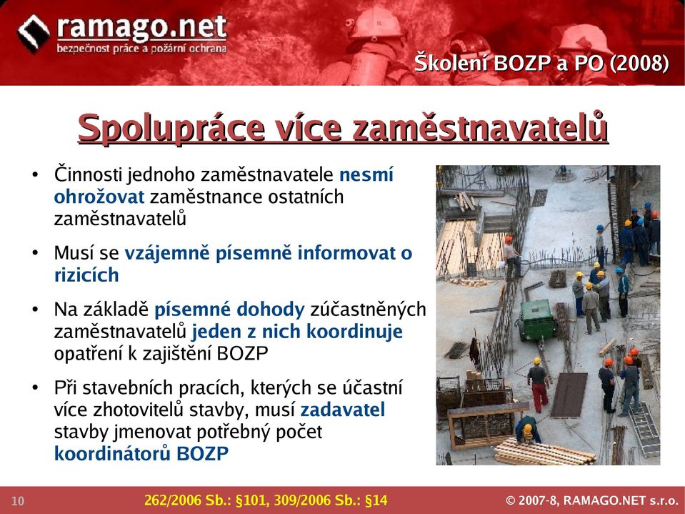 zaměstnavatelů jeden z nich koordinuje opatření k zajištění BOZP Při stavebních pracích, kterých se účastní