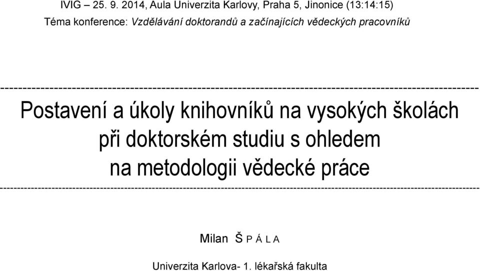 ----------------------------------------------------------------------------------------------------------- Postavení a úkoly knihovníků na