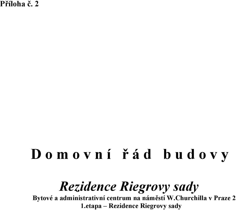 Rezidence Riegrovy sady Bytové a