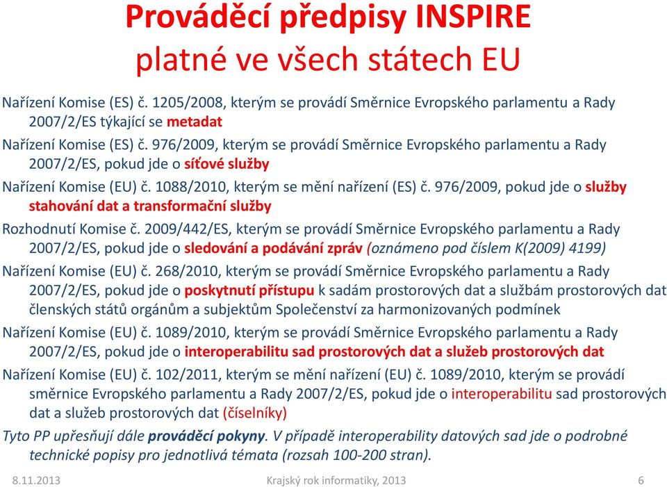 976/2009, pokud jde o služby stahování dat a transformační služby Rozhodnutí Komise č.