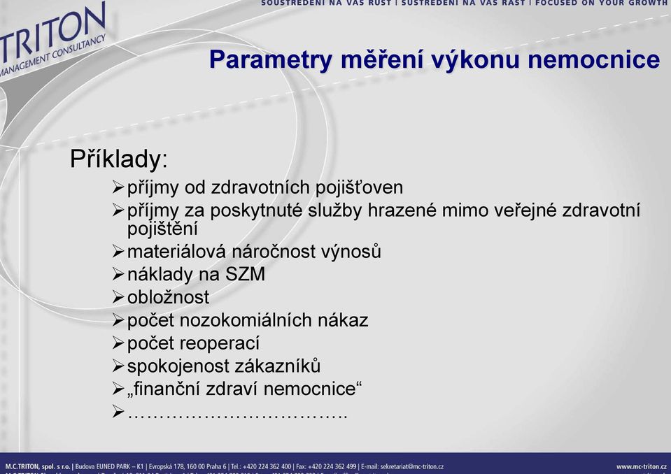 pojištění materiálová náročnost výnosů náklady na SZM obložnost počet